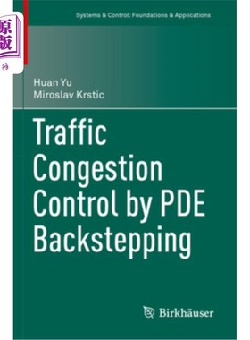 海外直订Traffic Congestion Control by Pde Backstepping Traffic Congestion Control by Pde Backstepping