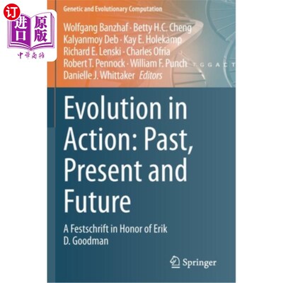 海外直订Evolution in Action: Past, Present and Future: A Festschrift in Honor of Erik D. 行动中的进化:过去，现在和