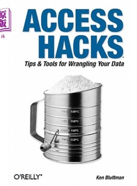海外直订Access Hacks: Tips & Tools for Wrangling Your Data 访问黑客：整理数据的技巧和工具