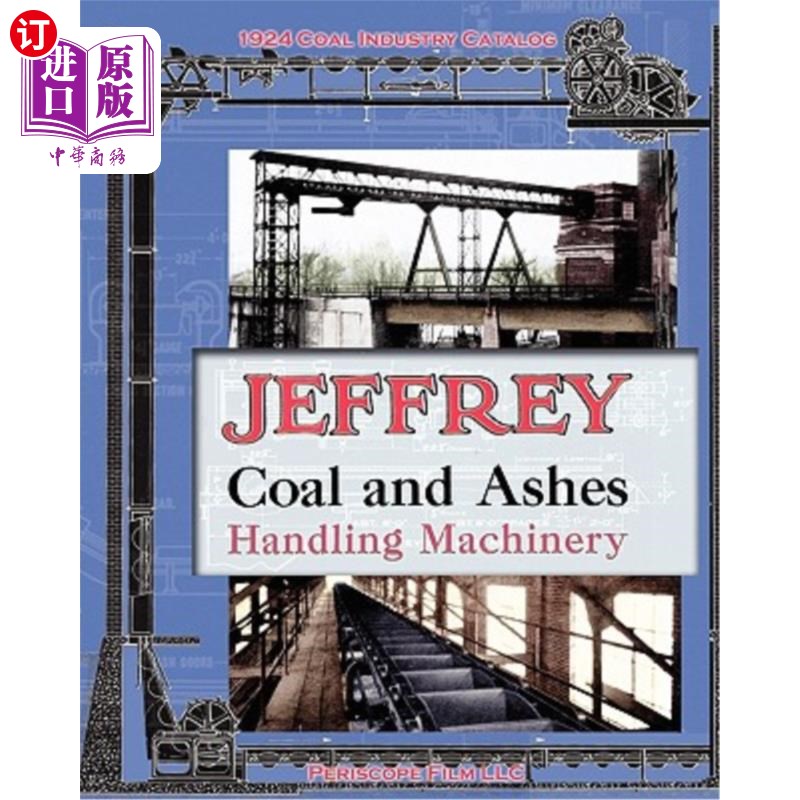 海外直订Jeffrey Coal and Ashes Handling Machinery Catalog 杰弗里煤炭和灰烬处理机械目录