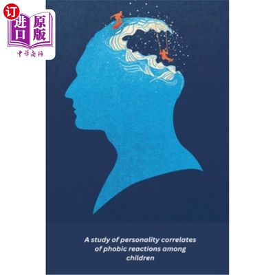 海外直订医药图书A study of personality correlates of phobic reactions among children 一项关于儿童恐惧反应与性格相关