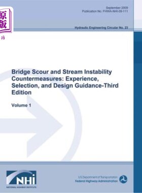 海外直订Bridge Scour and Stream Instability Countermeasures: Experience, Selection and D 桥梁冲刷和水流不稳定对策: