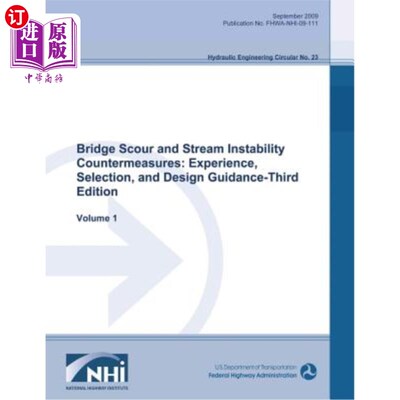 海外直订Bridge Scour and Stream Instability Countermeasures: Experience, Selection and D 桥梁冲刷和水流不稳定对策: