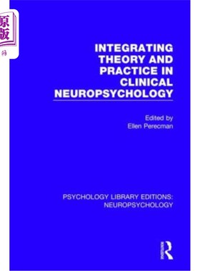 海外直订Integrating Theory and Practice in Clinical Neuropsychology 临床神经心理学理论与实践的结合