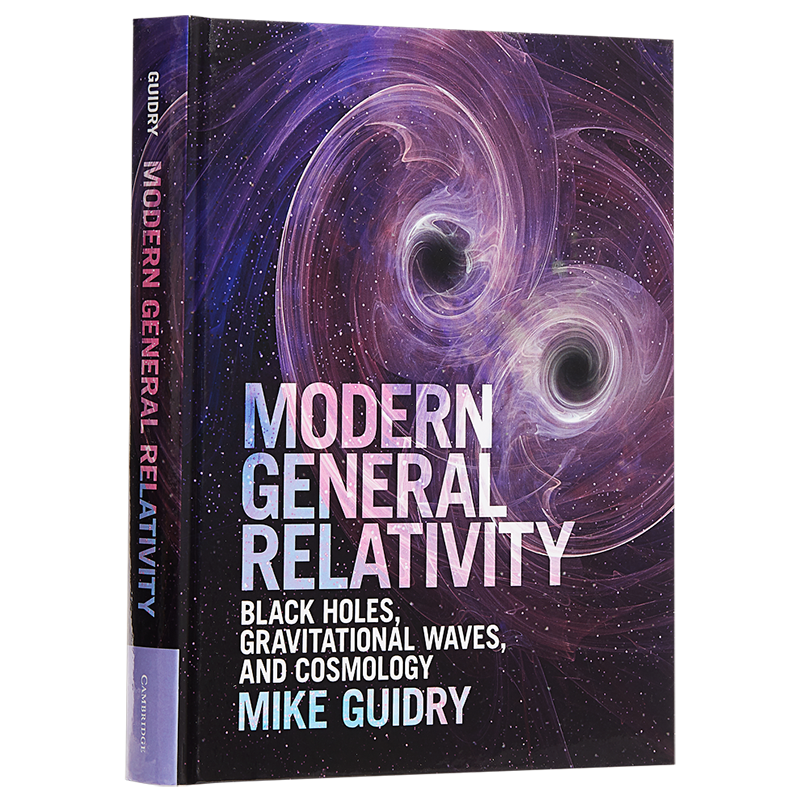 Modern General Relativity 英文原版 现代广义相对论 黑洞 引力波与宇宙学 剑桥大学出版社 Mike Guidry【中商原版】