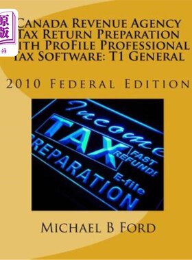 海外直订Canada Revenue Agency Tax Return Preparation with ProFile Professional Tax Softw 加拿大税务局报税准备与ProF
