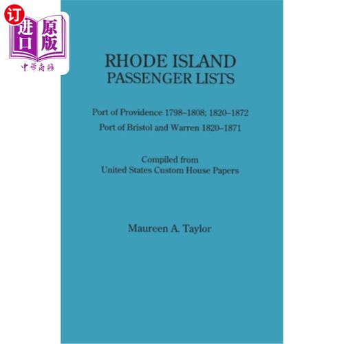 海外直订Rhode Island Passenger Lists.: Port of Providence 1798-1808, 1820-1872; Port of  罗德岛乘客名单。:普罗维登