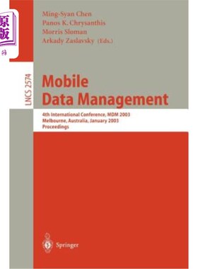 海外直订Mobile Data Management: 4th International Conference, MDM 2003, Melbourne, Austr 移动数据管理:第4届国际会议