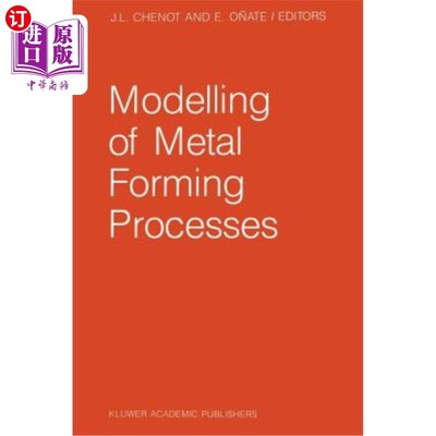 海外直订Modelling of Metal Forming Processes: Proceedings of the Euromech 233 Colloquium 金属成形过程的模拟：1988年