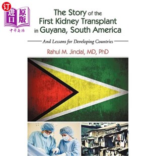 海外直订医药图书The Story of the First Kidney Transplant in Guyana, South America: And Lessons f 南美洲圭亚那首次肾