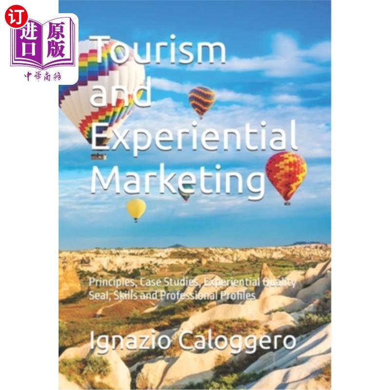 海外直订Tourism and Experiential Marketing: Principles, Case Studies, Experiential Quali 旅游与体验营销：原则、案例