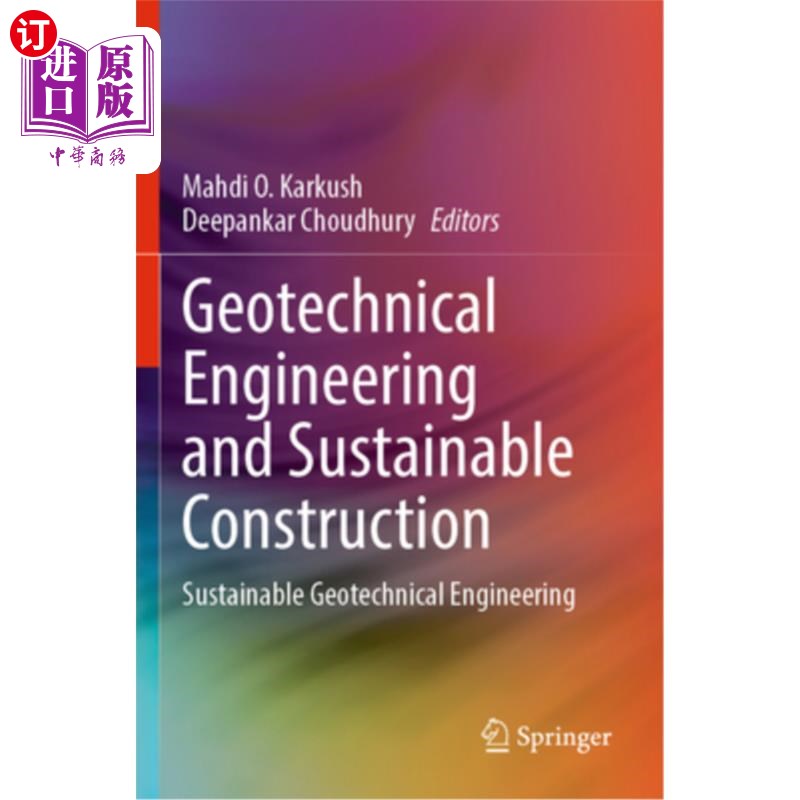海外直订Geotechnical Engineering and Sustainable Construction: Sustainable Geotechnical  岩土工程与可持续建设:可持