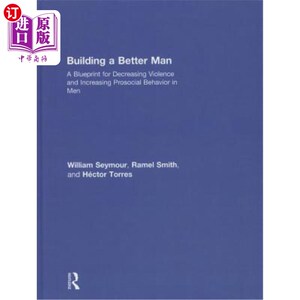 海外直订医药图书Building a Better Man: A Blueprint for Decreasing Violence and Increasing Prosoc 建设一个更好的男人