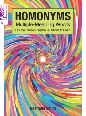 海外直订Homonyms; Multiple-Meaning Words; Or One Reason English is Difficult to Learn 同音异义词;Multipl