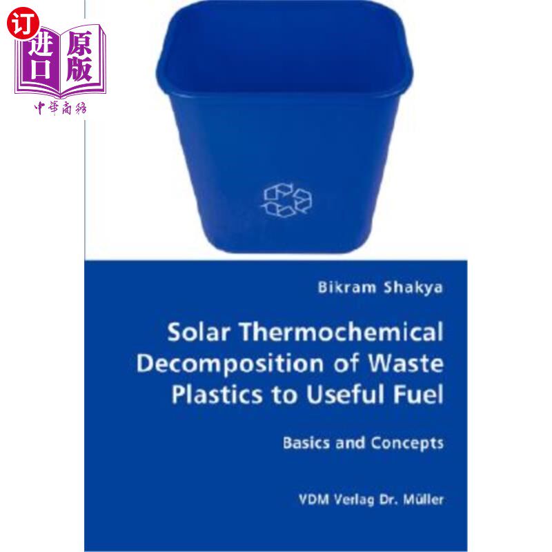 海外直订Solar Thermochemical Decomposition of Waste Plastics to Useful Fuel 太阳能热化学分解废塑料为有用的燃料