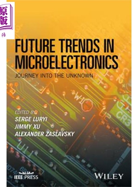 现货 微电子的未来趋势 进入未知旅途 Future Trends in Microelectronics 英文原版 Serge Luryi【中商原版】Wiley