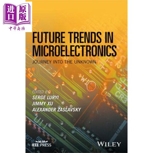 现货 微电子的未来趋势 进入未知旅途 Future Trends in Microelectronics 英文原版 Serge Luryi【中商原版】Wiley