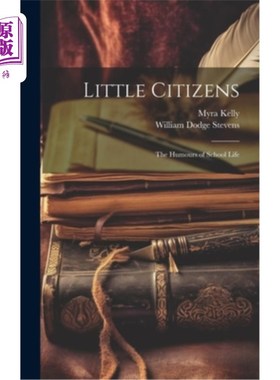 海外直订Little Citizens: The Humours of School Life 《小公民：学校生活的幽默