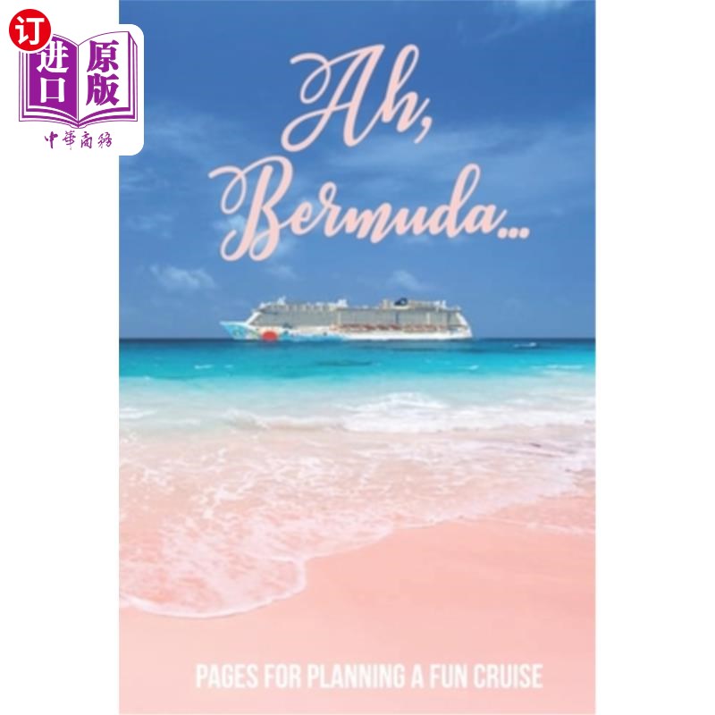 海外直订Aah, Bermuda: Pages for Planning a Fun Cruise啊，百慕大:计划一个有趣的邮轮页面