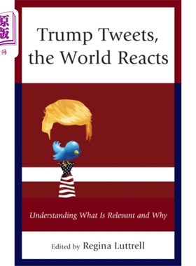 海外直订Trump Tweets, the World Reacts 特朗普推特，世界反应