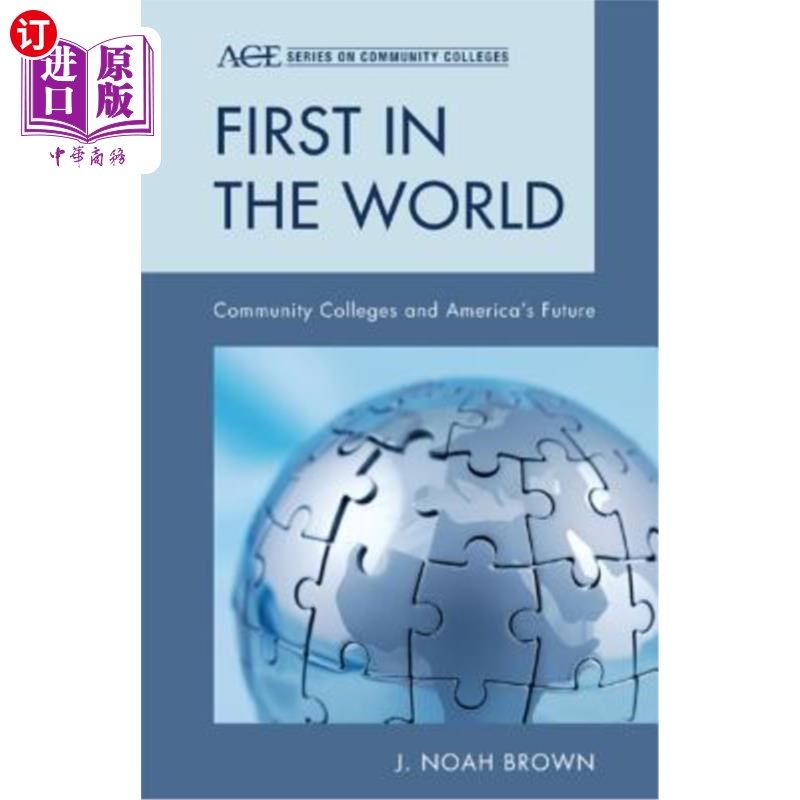 海外直订First in the World: Community Colleges and America's Future 世界第一:社区学院和美国的未来