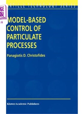 海外直订Model-Based Control of Particulate Processes 基于模型的颗粒物过程控制