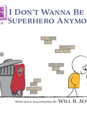 海外直订I Don't Wanna Be A Superhero Anymore 我不想再当超级英雄了