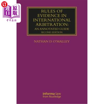 海外直订Rules of Evidence in International Arbitration: An Annotated Guide 国际仲裁中的证据规则:注释指南