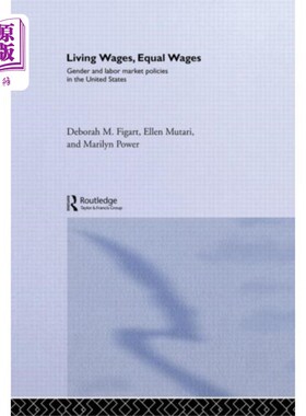 海外直订Living Wages, Equal Wages: Gender and Labour Mar... 生活工资、同工同酬:美国的性别与劳动力市场政策