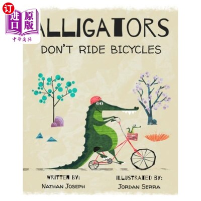 海外直订Alligators Don't Ride Bicycles 鳄鱼不骑自行车