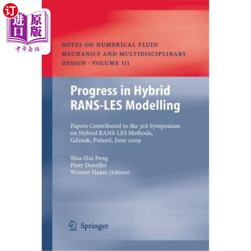 海外直订Progress in Hybrid RANS-LES Modelling: Papers Contributed to the 3rd Symposium o 混合RANS-LES建模进展：