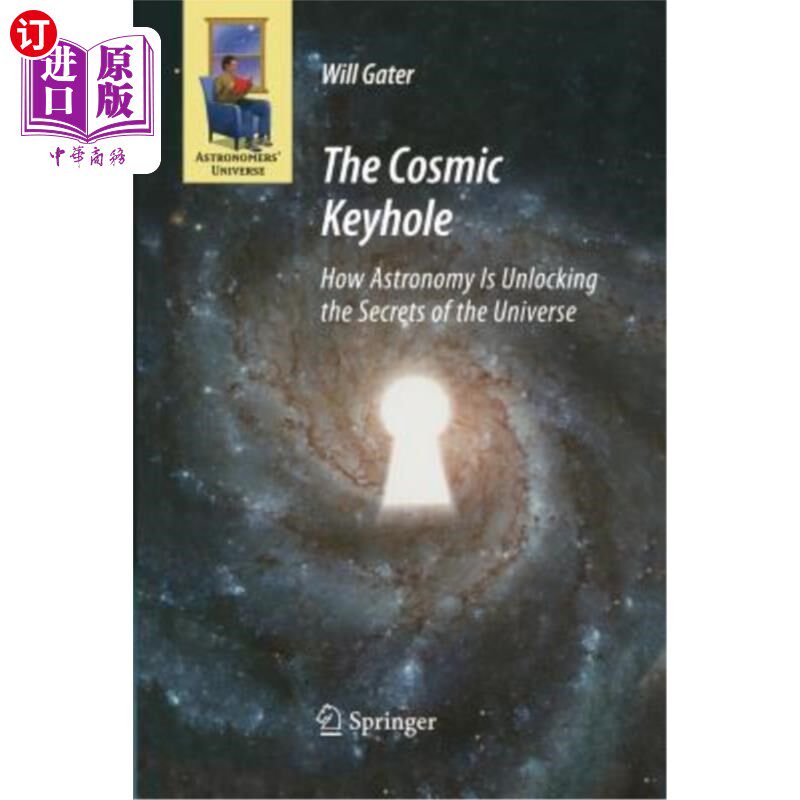 海外直订The Cosmic Keyhole: How Astronomy Is Unlocking the Secrets of the Universe 宇宙锁孔：天文学如何解开宇宙的秘