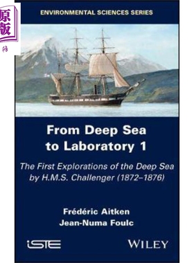 现货 从深海到实验室 1 H.M.S.挑战者首次探索深海（1872-1876 From Deep Sea To Laboratory 1 英文原版 Frédé