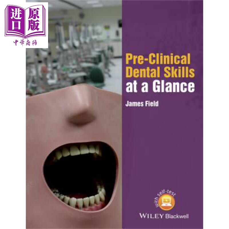 现货 临床前口腔技能一览 Pre-Clinical Dental Skills At A Glance 英文原版 James Field【中商原版】Wiley