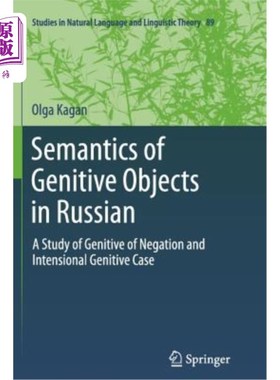 海外直订Semantics of Genitive Objects in Russian: A Study of Genitive of Negation and In 俄语属格宾语的语义：否定属格和