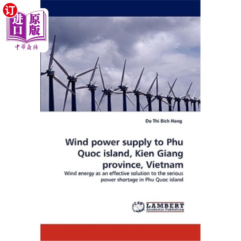 海外直订Wind power supply to Phu Quoc island, Kien Giang province, Vietnam为越南剑江省富国岛提供风力发电