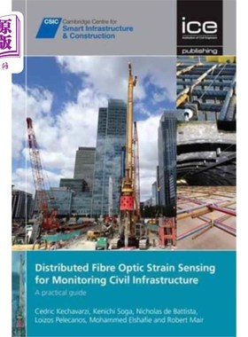 海外直订Distributed Fibre Optic Strain Sensing For Monit...