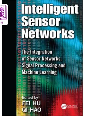 海外直订Intelligent Sensor Networks: The Integration of Sensor Networks, Signal Processi