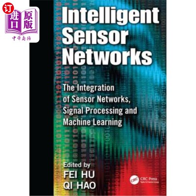 海外直订Intelligent Sensor Networks: The Integration of Sensor Networks, Signal Processi