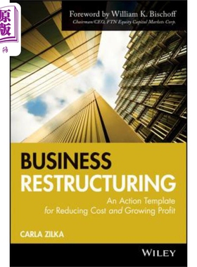预售 企业重组 降低成本与增长利润的行动模板 Business Restructuring 英文原版 Carla Zilka 企业管理降本增效【中商原版】