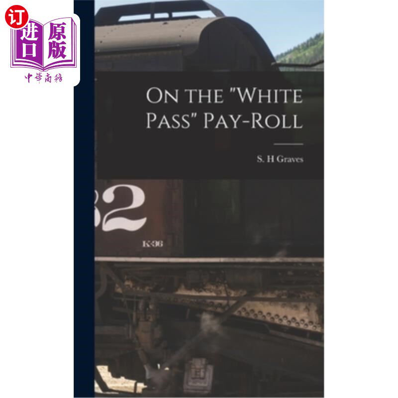 海外直订On the White Pass Pay-roll 在白通行证工资单上