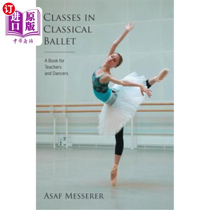 海外直订Classes in Classical Ballet 古典芭蕾课