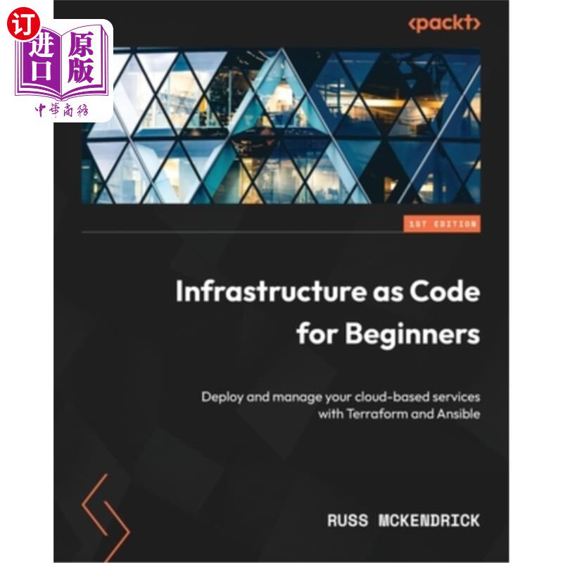海外直订Infrastructure as Code for Beginners: Deploy and manage your cloud-based service 基础设施作为初学者的代码: