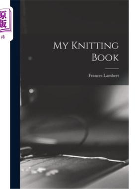 海外直订My Knitting Book 我的编织书