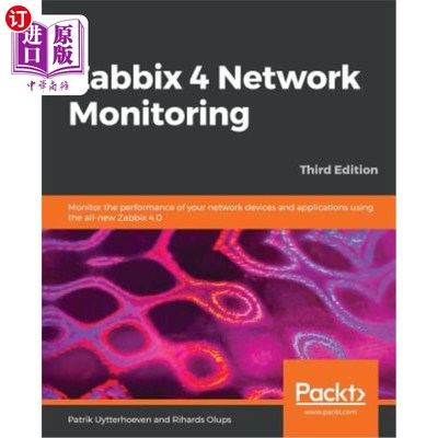 海外直订Zabbix 4 Network Monitoring - Third Edition: Monitor the performance of your net Zabbix 4