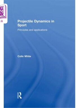 海外直订医药图书Projectile Dynamics in Sport: Principles and Applications 运动中的弹丸动力学:原理与应用
