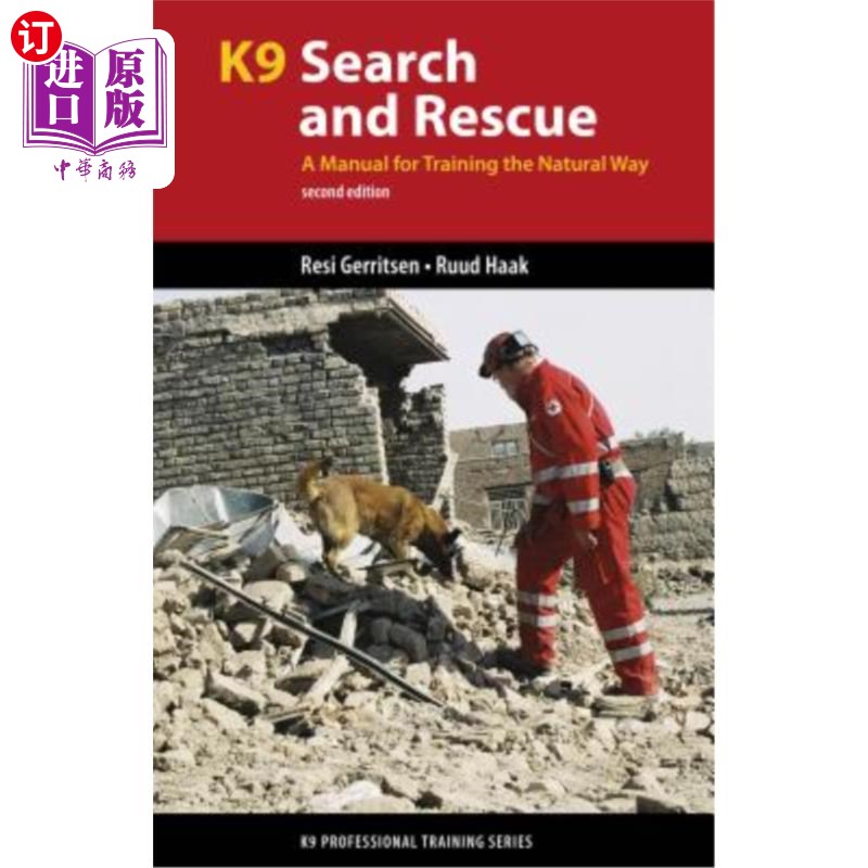 海外直订K9 Search and Rescue: A Manual for Training the Natural Way K9搜寻与救援:自然方式训练手册