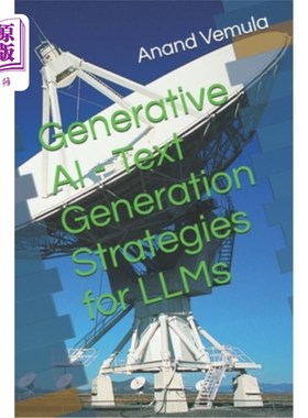 海外直订Generative AI - Text Generation Strategies for LLMs 生成式人工智能——法学硕士文本生成策略