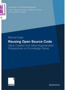 海外直订Reusing Open Source Code: Value Creation and Value Appropriation Perspectives on 重用开源代码：知识重用的价