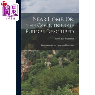Europe 近家园 Home Described the 或 With 欧洲国家描述 and Countries Numerous 海外直订Near Anecdotes